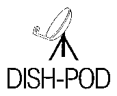 DISH-POD