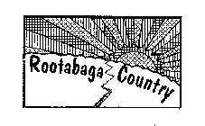 ROOTABAGA COUNTRY