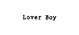 LOVER BOY