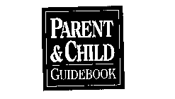 PARENT & CHILD GUIDEBOOK
