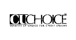 CUCHOICE BENEFITS OF CHOICE FOR CREDIT UNIONS