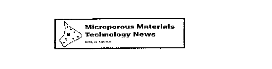 MICROPOROUS MATERIALS TECHNOLOGY NEWS A BBC, INC. PUBLICATION