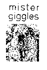 MISTER GIGGLES