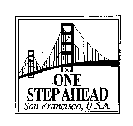 ONE STEP AHEAD SAN FRANCISCO, U.S.A.