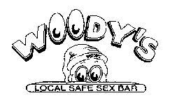 WOODY'S LOCAL SAFE SEX BAR