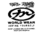 MODEL MINORITY TW WORLD WEAR DEFINE YOURSELF KEEP LABELS ON CLOTHING, NOT ON PEOPLE