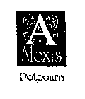 A ALEXIS POTPOURRI