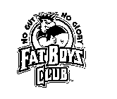 FAT BOYS CLUB NO GUT NO GLORY