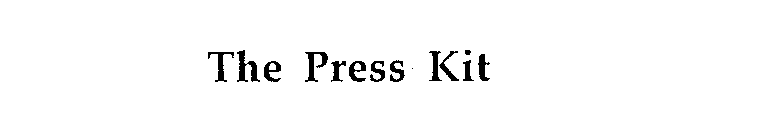 THE PRESS KIT