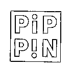 PIP PIN