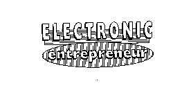 ELECTRONIC ENTREPRENEUR