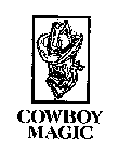 COWBOY MAGIC