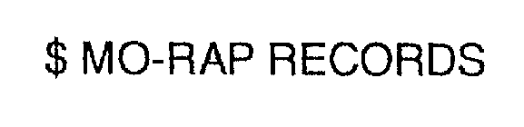 $ MO-RAP RECORDS