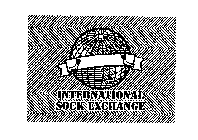 INTERNATIONAL SOCK EXCHANGE
