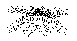 HEAD TO HEAD