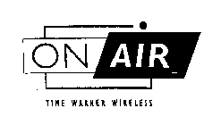 ON AIR TIME WARNER WIRELESS