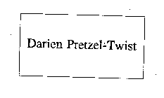 DARIEN PRETZEL-TWIST
