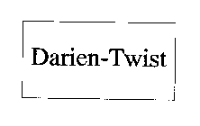 DARIEN-TWIST