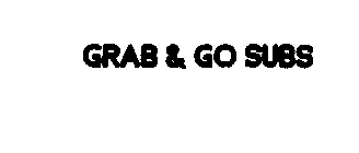 GRAB & GO SUBS