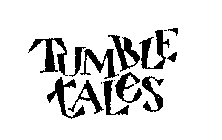 TUMBLE TALES