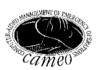 CAMEO COMPUTER-AIDED MANAGEMENT OF EMERGENCY OPERATIONS