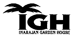 IGH INARAJAN GARDEN HOUSE