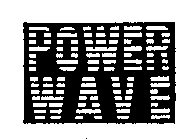 POWER WAVE