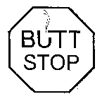 BUTT STOP