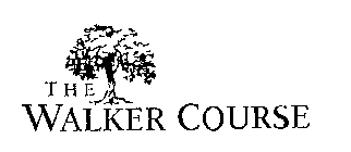 THE WALKER COURSE