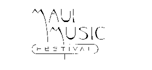 MAUI MUSIC FESTIVAL