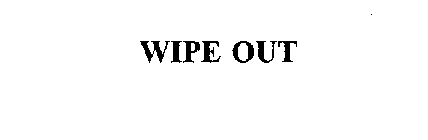 WIPE OUT