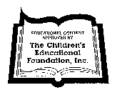 EDUCATIONAL CONTENT APPROVED BY THE CHILDREN'S EDUCATIONAL FOUNDATION, INC.