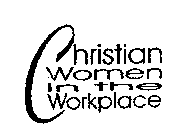 CHRISTIAN WOMEN IN THE WORKPLACE