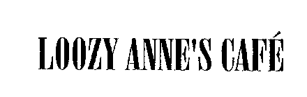 LOOZY ANNE'S CAFE