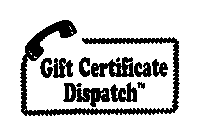 GIFT CERTIFICATE DISPATCH