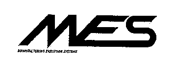MES MANUFACTURING EXECUTION SYSTEMS