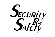SECURITY PLUS SAFETY