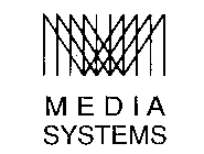 MEDIA SYSTEMS M