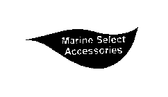 MARINE SELECT ACCESSORIES