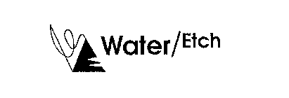 WATER/ETCH