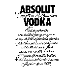 ABSOLUT VODKA COUNTRY OF SWEDEN THIS SUPERB VODKA WAS DISTILLED FROM GRAIN GROWN IN THE RICH FIELDS OF SOUTHERN SWEDEN. IT HAS BEEN PRODUCED AT THE FAMOUS OLD DISTILLERIES NEAR AHUS IN ACCORDANCE WITH