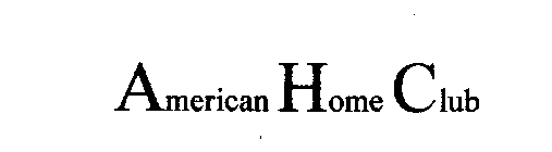 AMERICAN HOME CLUB