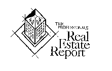 THE PROFESSIONAL'S REAL ESTATE REPORT