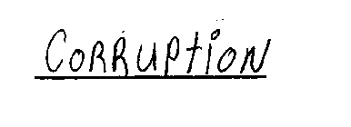 CORRUPTION