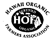 HAWAII ORGANIC FARMERS ASSOCIATION HOFA CERTIFIED ORGANIC