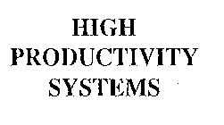 HIGH PRODUCTIVITY SYSTEMS
