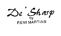 DE' SHARP BY REMI MARTINS