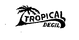 TROPICAL DEGIL