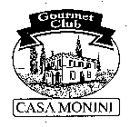 GOURMET CLUB CASA MONINI