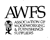 AWFS ASSOCIATION OF WOODWORKING & FURNISHINGS SUPPLIERS